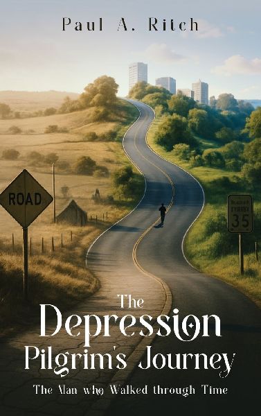 The Depression Pilgrims Journey: The Man Who Walked through Time