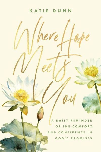Where Hope Meets You: A Daily Reminder of the Comfort and Confidence in God's Promises