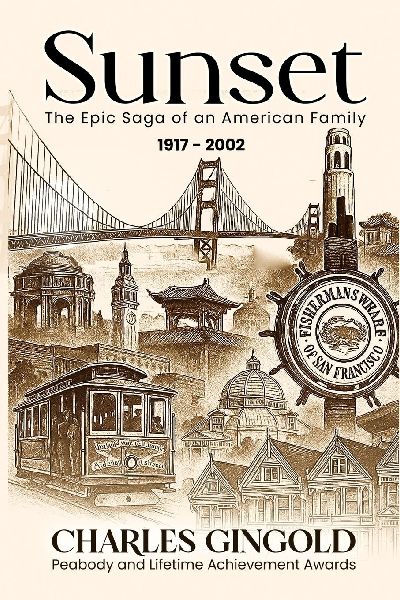 Sunset: The epic saga of an American family 1917 - 2002