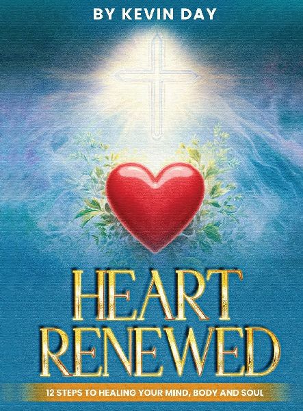 Heart Renewed: 12 Steps to Healing Your Mind, Body and Soul
