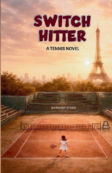 Switch-Hitter: A Tennis Novel