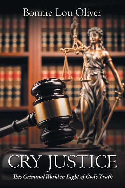 Cry Justice: This Criminal World in Light of Gods Truth