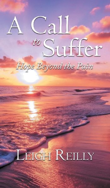 A Call to Suffer: Hope Beyond the Pain