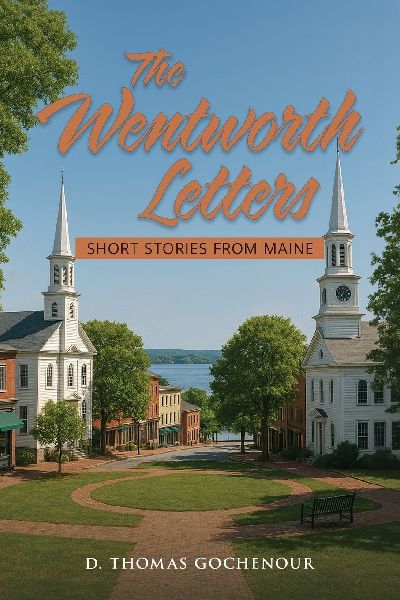 The Wentworth Letters: Short Stories from Maine