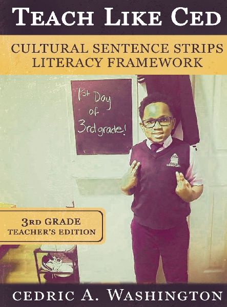 Teach Like Ced- Cultural Sentence Strips Literacy Framework (Teachers Edition 3rd Grade)