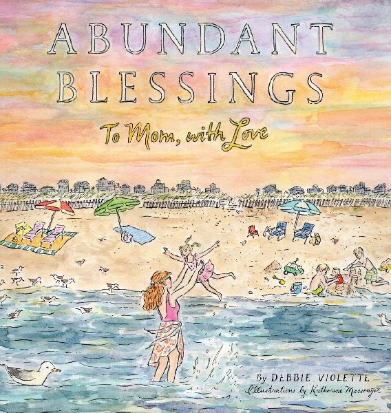 Abundant Blessings: To Mom, with Love