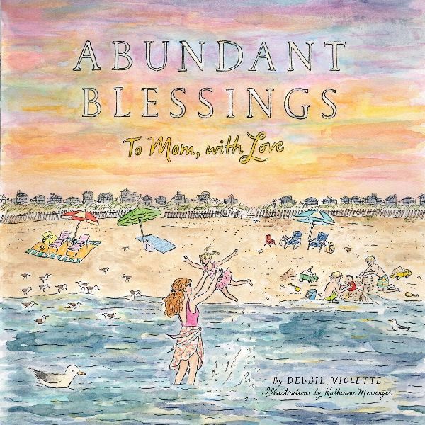 Abundant Blessings: To Mom, with Love