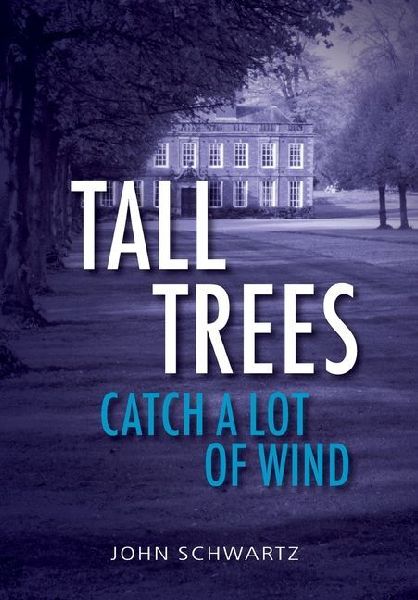 Tall Trees Catch a Lot of Wind