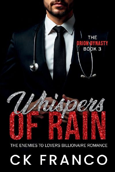 Whispers of Rain (The Orion Dynasty Book 3): The Enemies to Lovers Billionaire Romance