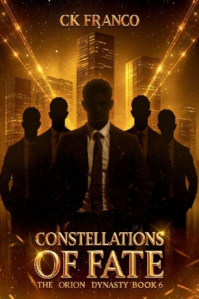 Constellations of Fate (The Orion Dynasty Book 6): The Explosive Final Dark Billionaire Romance of Passion, Secrets, and the Brotherhoods Fate