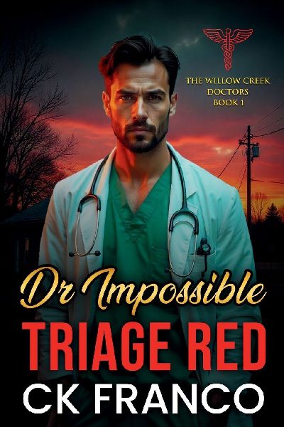 Dr.Impossible | Triage Red: Grumpy Sunshine Doctor in a Small Town Medical Romance