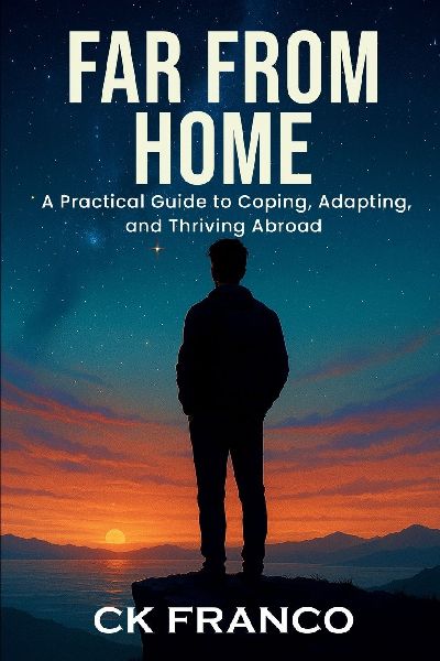 Far from Home: A Practical Guide to Coping, Adapting, and Thriving Abroad