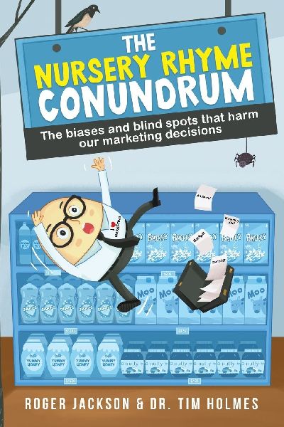 The Nursery Rhyme Conundrum: The biases and blind spots that harm our marketing decisions