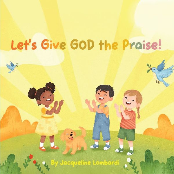 Lets Give God the Praise!