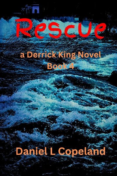 Rescue: a Derrick King Novel