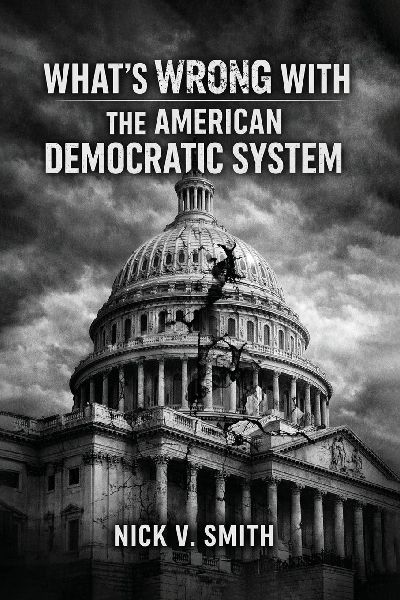 Whats Wrong with the American Democratic System