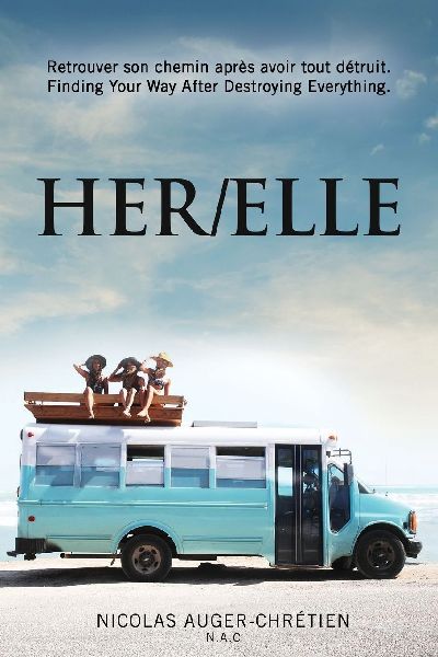 Her/Elle: Retrouver son chemin après avoir tout détruit. (Finding Your Way After Destroying Everything.)