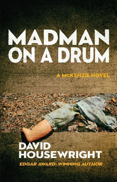 Madman on a Drum: A McKenzie Novel