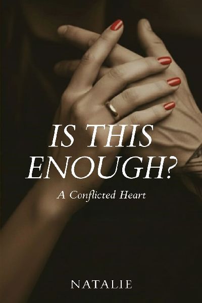 Is This Enough? A Conflicted Heart