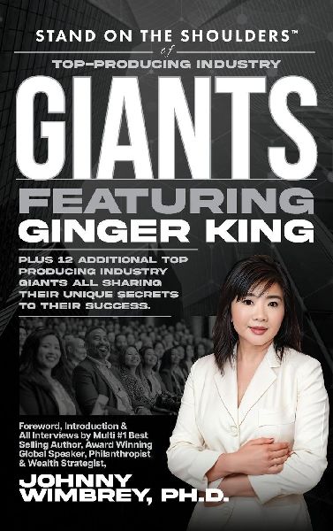 Stand on the Shoulders of Top Producing Industry Giants Featuring Ginger King