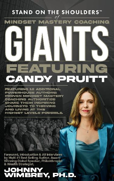 Stand on the Shoulders of Mindset Mastery Coaching Giant Featuring Candy Pruitt