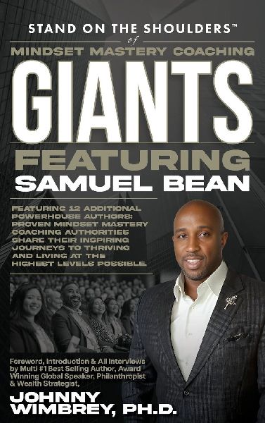 Stand on the Shoulders of Mindset Mastery Coaching Giant Featuring Sam Bean