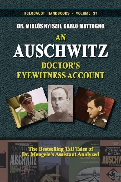 An Auschwitz Doctors Eyewitness Account: The Tall Tales of Dr. Mengeles Assistant Analyzed
