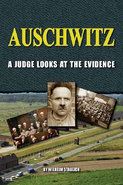 Auschwitz: A Judge Looks at the Evidence