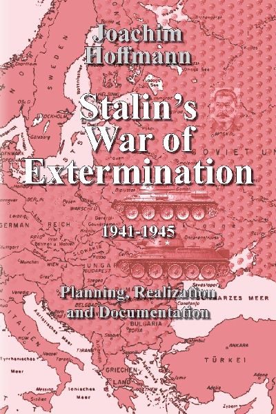 Stalins War of Extermination 19411945: Planning, Realization, Documentation