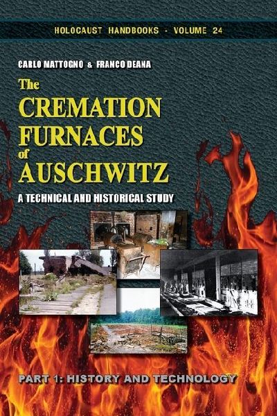 The Cremation Furnaces of Auschwitz, Part 1: A Technical and Historical Study. Part 1: History and Technology