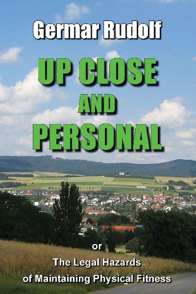 Up Close and Personal: or the Legal Hazards of Maintaining Physical Fitness