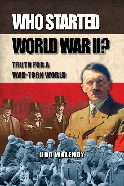 Who Started World War II: Truth for a WarTorn World