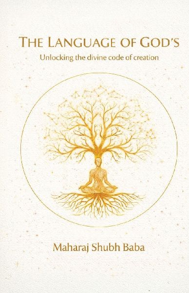 The Language of Gods: Unlocking the divine code of creation
