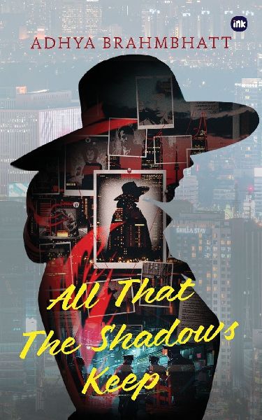 All That The Shadows Keep