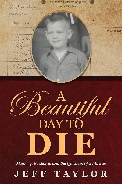 A Beautiful Day to Die: Memory, Evidence, and the Question of a Miracle