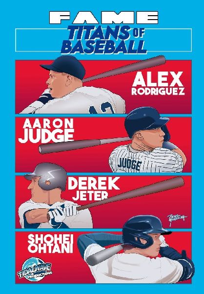 Fame: Titans of Baseball: Aaron Judge, Derek Jeter, Alex Rodriguez and Shohei Ohtani