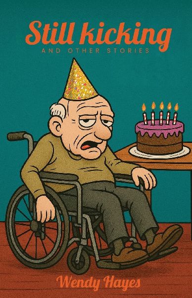 Still Kicking: And Other Short Stories