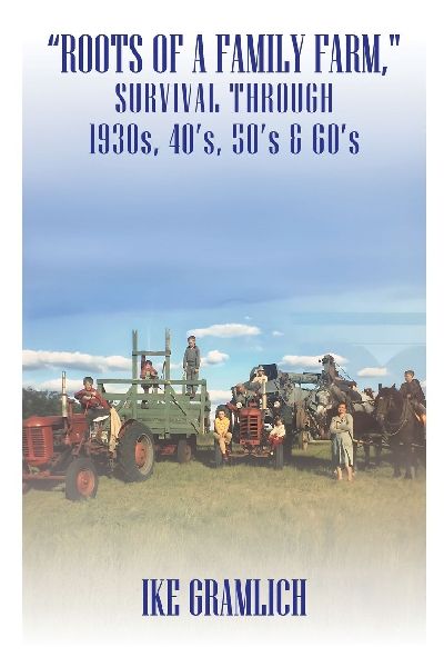 Roots of A Family Farm,: Survival through 1930s, 40s, 50s & 60s