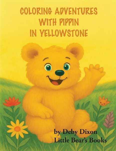 Coloring Adventures with Pippin in Yellowstone: The Grizzly Bear Book I