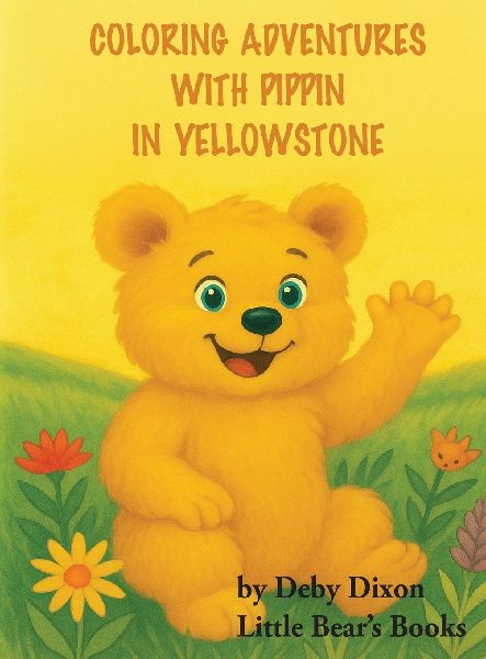 Coloring Adventures with Pippin in Yellowstone: The Grizzly Bear Book I