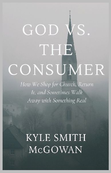 God vs The Consumer: How We Shop for Church, Return It, and Sometimes Walk Away with Something Real