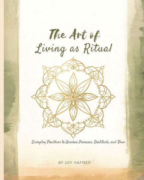 The Art of Living as Ritual