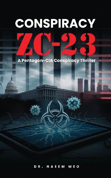 CONSPIRACY  ZC-23: A Pentagon-CIA Conspiracy Thriller