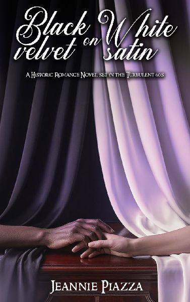 Black Velvet on White Satin: A Historic Romance Novel Set in The Turbulent 60s