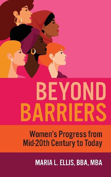 Beyond Barriers: Women's Progress from Mid-Twentieth Century to Today