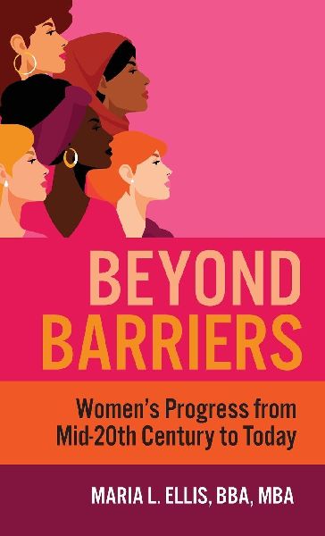 Beyond Barriers: Womens Progress from Mid-Twentieth Century to Today