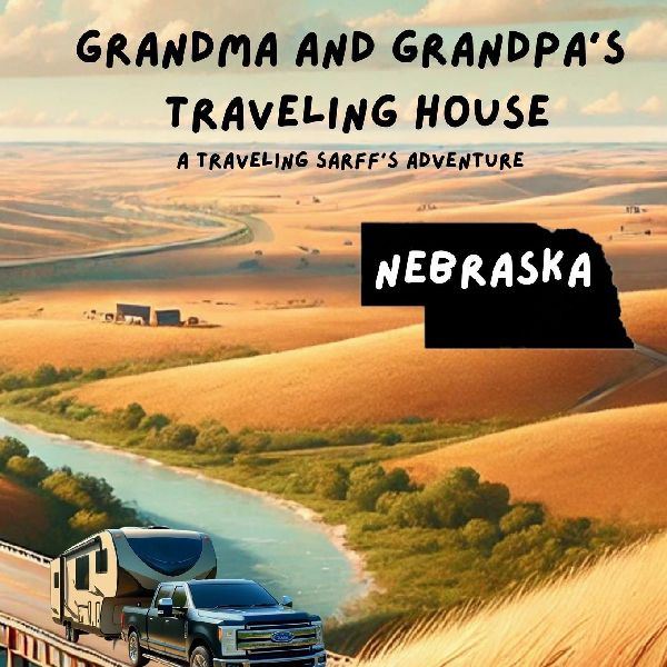 Grandma and Grandpa's Traveling House in Nebraska: A Traveling Sarff's Adventure