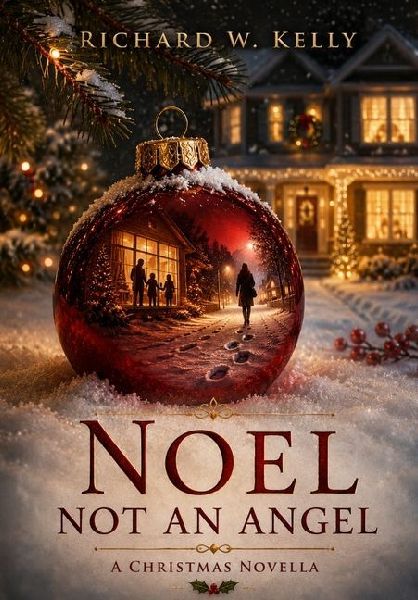 Noel Not an Angel: A Christmas Novella