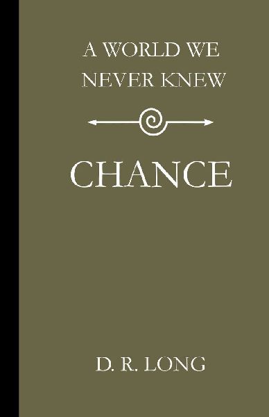 A World We Never Knew: Chance
