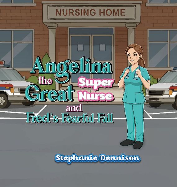 Angelina the Great Super Nurse and Freds Fearful Fall